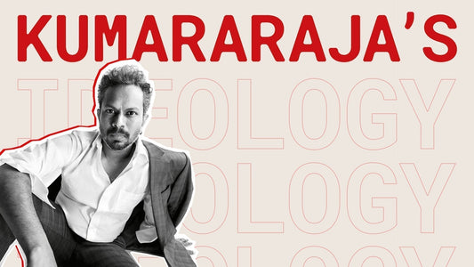 The Ideology of Thiagarajan Kumararaja